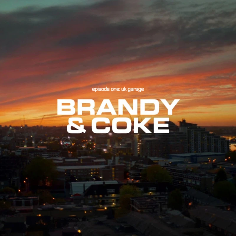 Documentary / Brandy & Coke: UK Garage